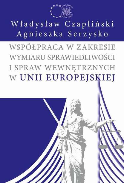 Władysław Czapliński - Współpraca w zakresie wymiaru sprawiedliwości i spraw wewnętrznych w Unii Europejskiej