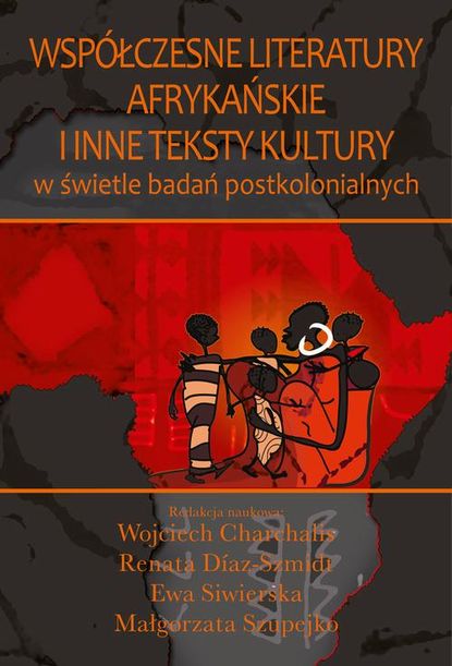 

Współczesne literatury afrykańskie i inne teksty kultury