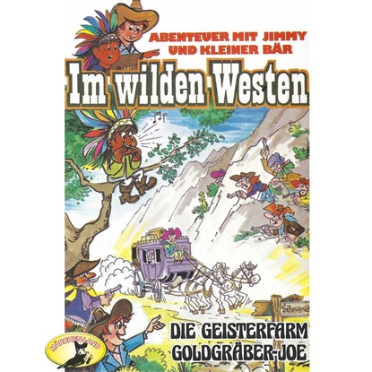 Abenteuer im Wilden Westen, Folge 2: Die Geisterfarm / Goldgr?ber-Joe