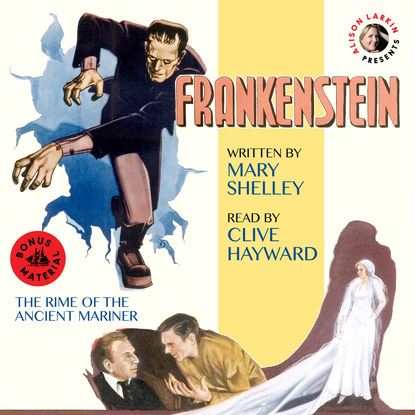 Frankenstein - With The Rime of the Ancient Mariner (Unabridged 200th Anniversary Audio Edition) - Samuel Taylor Coleridge