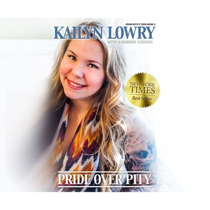 Pride Over Pity (Unabridged) - Kailyn Lowry