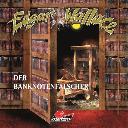 Edgar Wallace - Edgar Wallace, Folge 16: Der Banknotenfälscher
