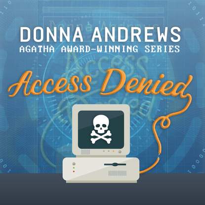 Donna Andrews — Access Denied (Unabridged)