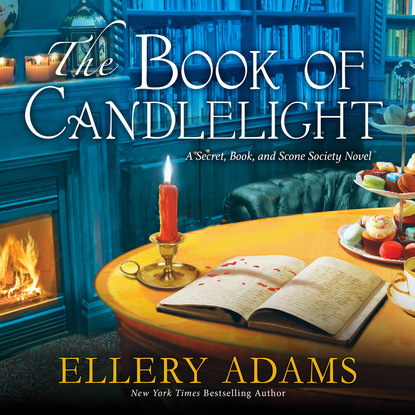 Ellery  Adams - The Book of Candlelight - Secret, Book & Scone Society, Book 3 (Unabridged)