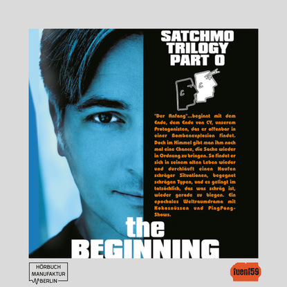 The Satchmo Trilogy, Part 5: The Beginning (ungek?rzt)