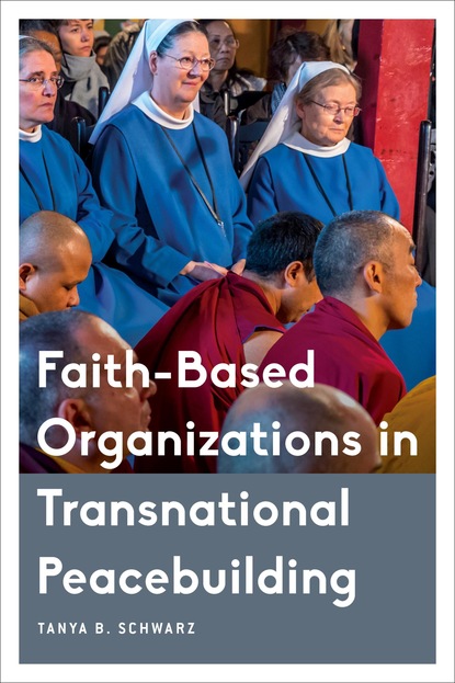 

Faith-Based Organizations in Transnational Peacebuilding