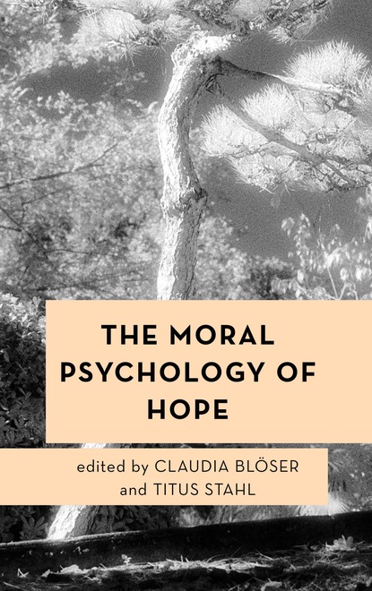 

The Moral Psychology of Hope