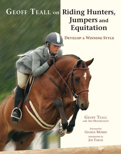 Geoff Teall - Geoff Teall on Riding Hunters, Jumpers and Equitation