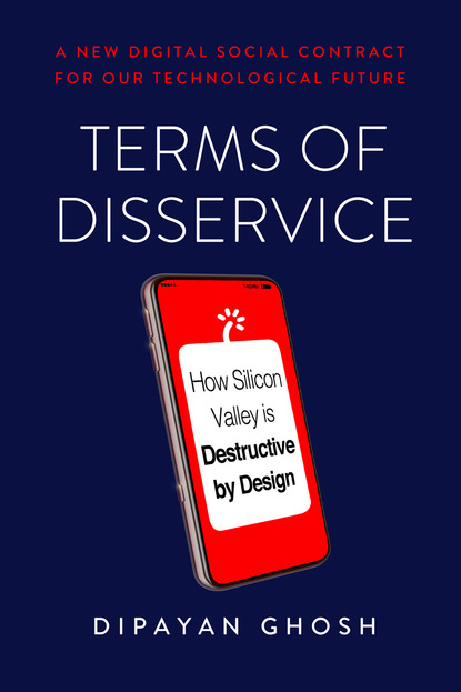 Dipayan Ghosh - Terms of Disservice