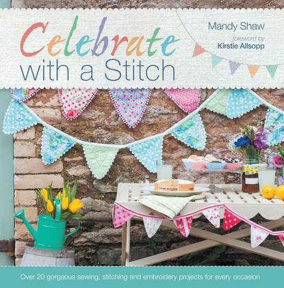 Mandy Shaw — Celebrate with a Stitch