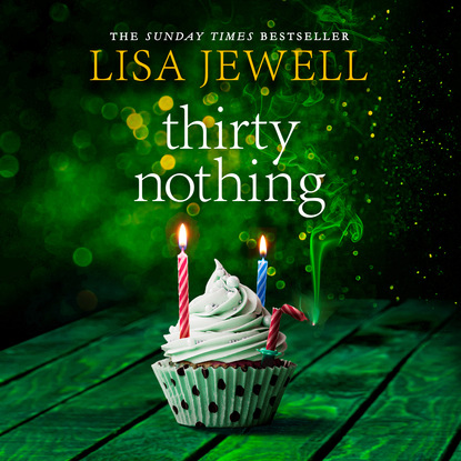 Лайза Джуэлл — Thirtynothing (Unabridged)