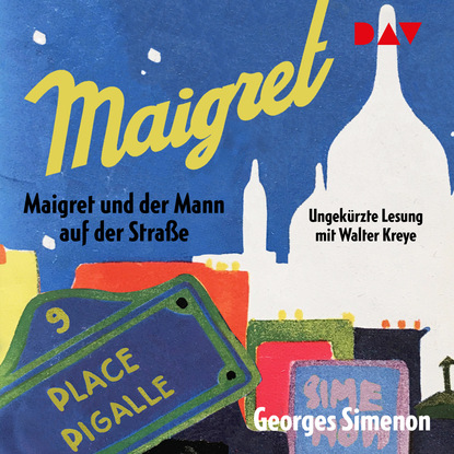 Georges  Simenon - Maigret und der Mann auf der Straße (Ungekürzt)