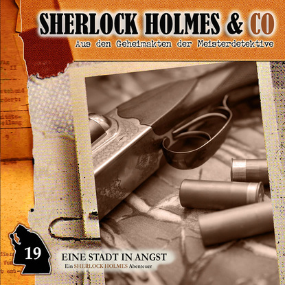 Thomas Tippner - Sherlock Holmes & Co, Folge 19: Eine Stadt in Angst