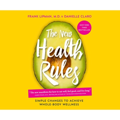 Ксюша Ангел - The New Health Rules - Simple Changes to Achieve Whole-Body Wellness (Unabridged)