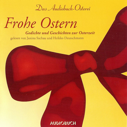 Новалис — Frohe Ostern - Das Audiobuch-Osterei (ungek?rzte Fassung)