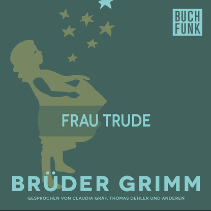 Brüder Grimm - Frau Trude