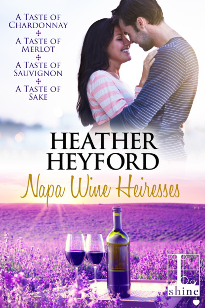 Heather Heyford - The Napa Wine Heiresses Boxed Set