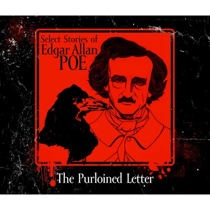 Эдгар Аллан По - The Purloined Letter (Unabridged)