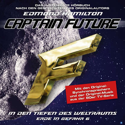 

Captain Future, Erde in Gefahr, Folge 6: In den Tiefen des Weltraums