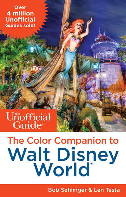 Bob  Sehlinger - The Unofficial Guide: The Color Companion to Walt Disney World