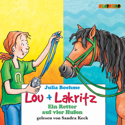 Julia Boehme - Ein Retter auf vier Hufen - Lou + Lakritz 4