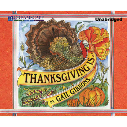 

Thanksgiving Is... (Unabridged)