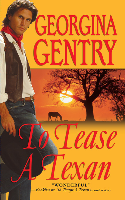 Georgina Gentry - To Tease A Texan