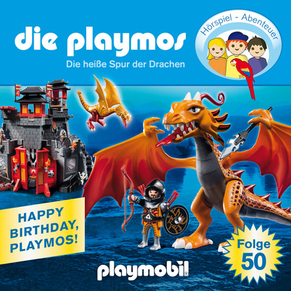 Die Playmos - Das Original Playmobil H?rspiel, Folge 50: Die hei?e Spur der Drachen