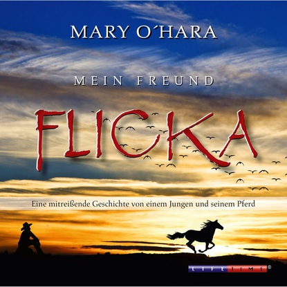 

Mein Freund Flicka (Gekürzt)
