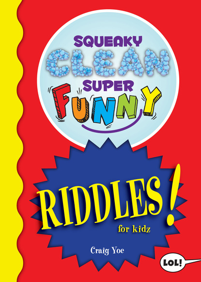 Craig Yoe - Squeaky Clean Super Funny Riddles for Kidz