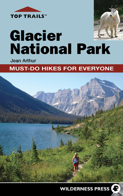 

Top Trails: Glacier National Park