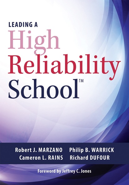 Richard DuFour - Leading a High Reliability School