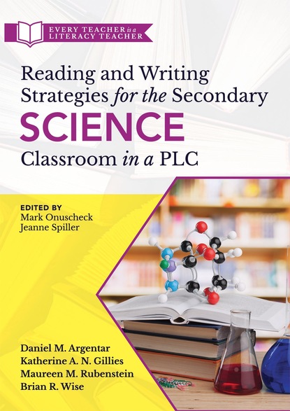 

Reading and Writing Strategies for the Secondary Science Classroom in a PLC at Work®