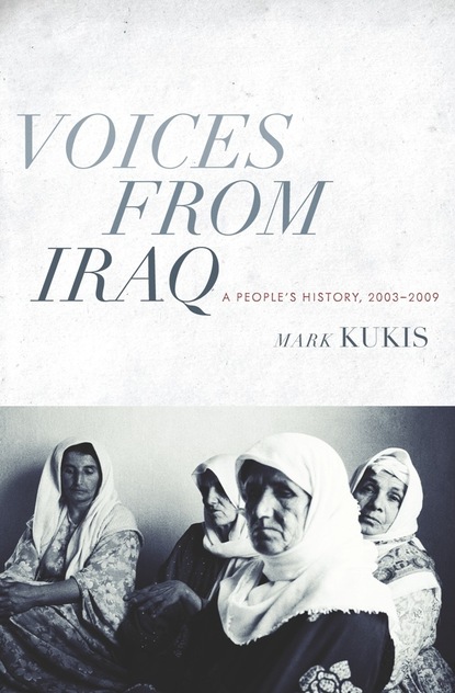 Mark Kukis - Voices from Iraq