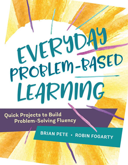 Brian Pete - Everyday Problem-Based Learning