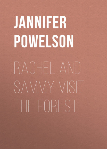 

Rachel and Sammy Visit the Forest