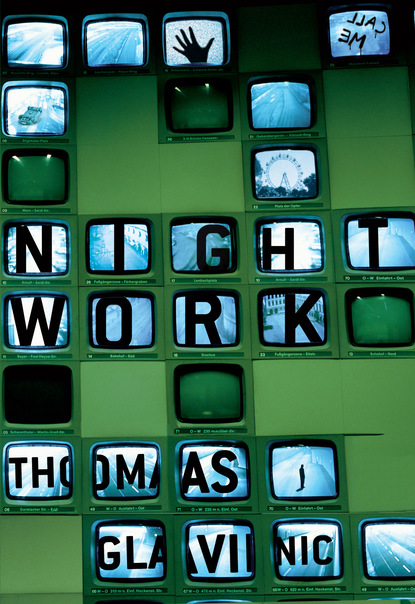 Thomas  Glavinic - Night Work