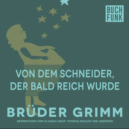 

Von dem Schneider, der bald reich wurde