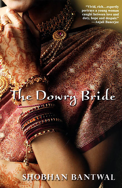 Shobhan Bantwal - The Dowry Bride