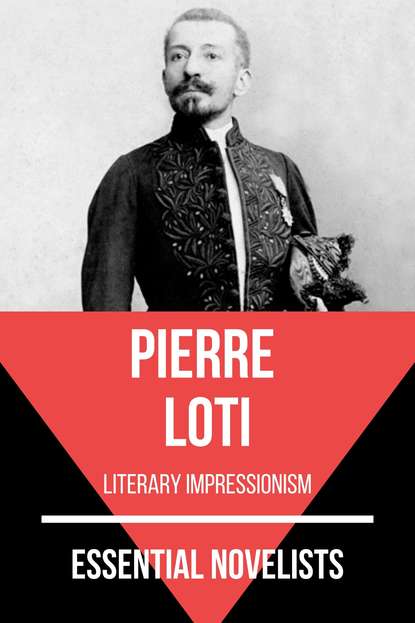 Pierre Loti - Essential Novelists - Pierre Loti