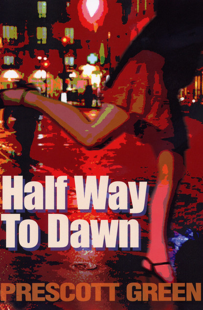 Prescott Green - Half Way To Dawn