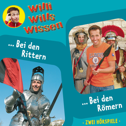 Willi wills wissen, Folge 7: Bei den Rittern / Bei den R?mern