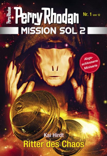 Kai Hirdt - Mission SOL 2020 / 1: Ritter des Chaos