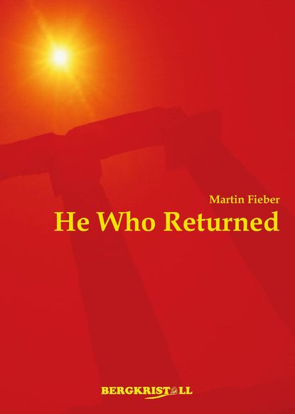 Martin Fieber - He Who Returned