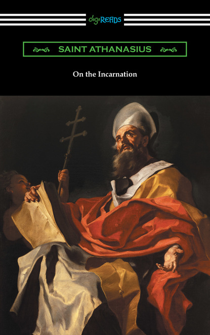 Saint Athanasius - On the Incarnation (Translated by Archibald Robertson)