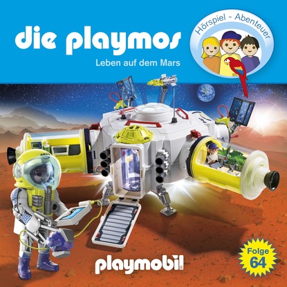 Die Playmos - Das Original Playmobil H?rspiel, Folge 64: Leben auf dem Mars