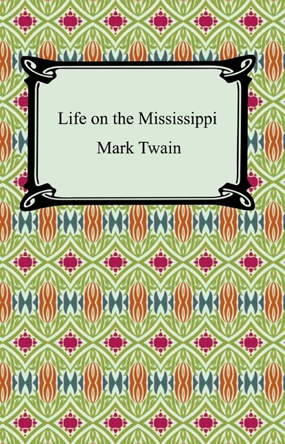 

Life on the Mississippi