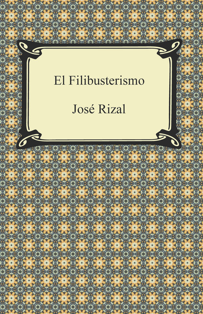 José Rizal - El Filibusterismo