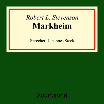 Роберт Льюис Стивенсон - Markheim (Ungekürzte Lesung)