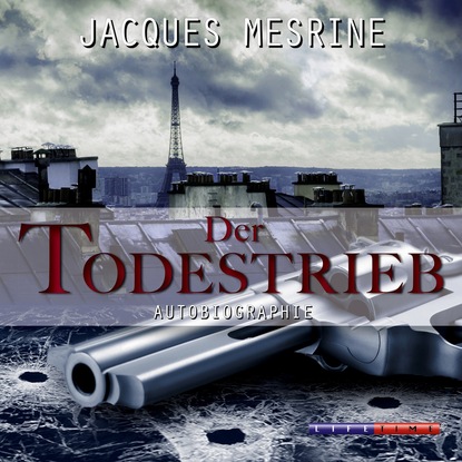 Jacques Mesrine — Der Todestrieb (Gek?rzt)